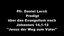 Predigt-Video Jesus, der Weg zum Vater